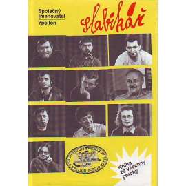 Slabikář. Společný jmenovatel Ypsilon (divadlo, poezie, mj. i Martin Dejdar, Marek Eben, Oldřich Kaiser, Jiří Lábus, Jana Synková)